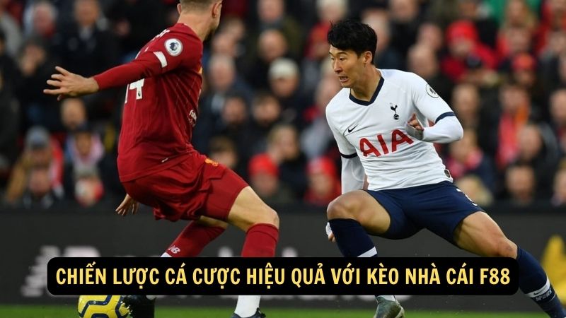 Kèo Nhà Cái F88: Những Lựa Chọn Cá Cược Đáng Tin Cậy 3 Chiến lược cá cược hiệu quả với kèo nhà cái f88