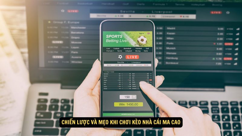 Kèo Nhà Cái Ma Cao Là Gì? Phân Tích và Dự Đoán Tỷ Lệ 3 Chiến lược và mẹo khi chơi kèo nhà cái ma cao