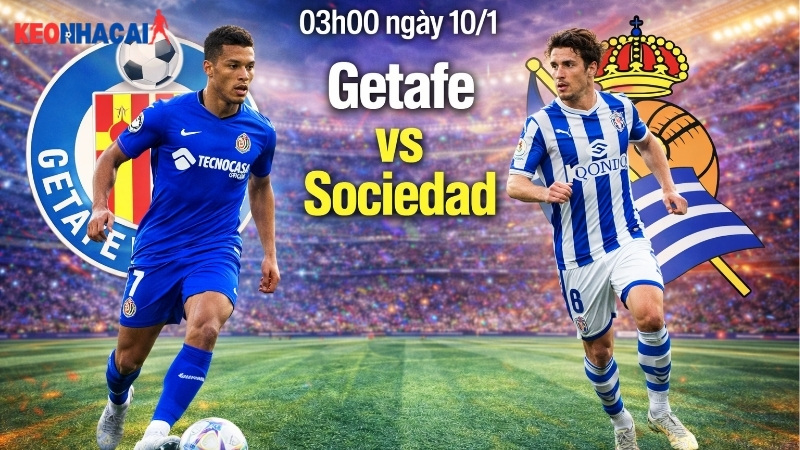 nhan-dinh-bong-da-getafe-vs-sociedad-03h00-ngay-10-1 nhan-dinh-bong-da-getafe-vs-sociedad-03h00-ngay-10-1