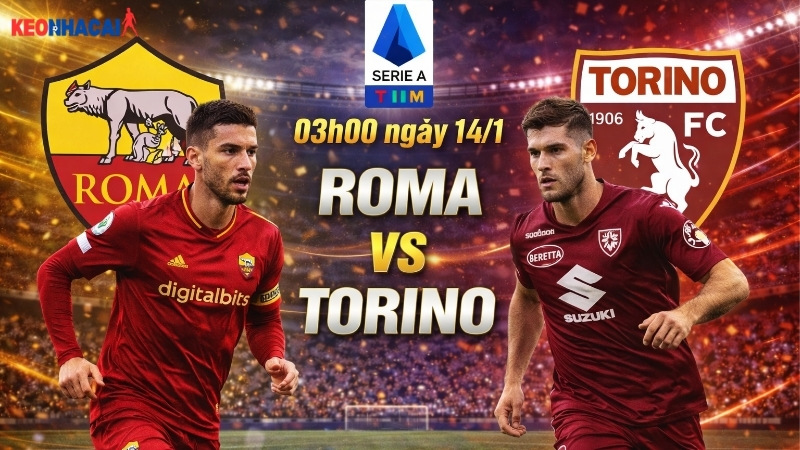 nhan-dinh-bong-da-roma-vs-torino-03h00-ngay-14-1 nhan-dinh-bong-da-roma-vs-torino-03h00-ngay-14-1