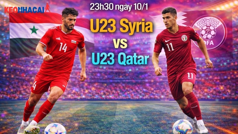 nhan-dinh-bong-da-u23-syria-vs-u23-qatar-23h30-ngay-10-1 nhan-dinh-bong-da-u23-syria-vs-u23-qatar-23h30-ngay-10-1