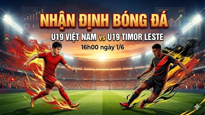 Nhận định bóng đá U19 Việt Nam vs U19 Timor Leste, 16h00 1/6 nhan dinh bong da u19 viet nam vs u19 timor leste 16h00 ngay 1 6 (4)